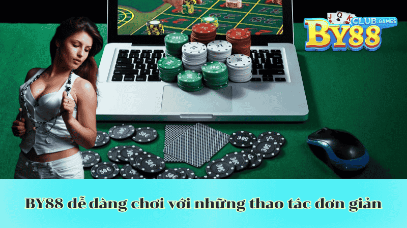 by88 de dang choi voi nhung thao tac don gian
