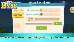 dam bao dieu kien moi tao huong dan rut tien