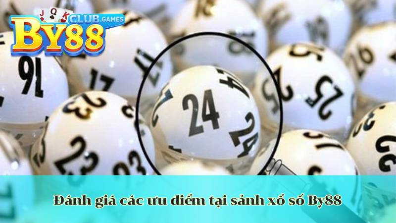 danh gia cac uu diem tai sanh xo so by88