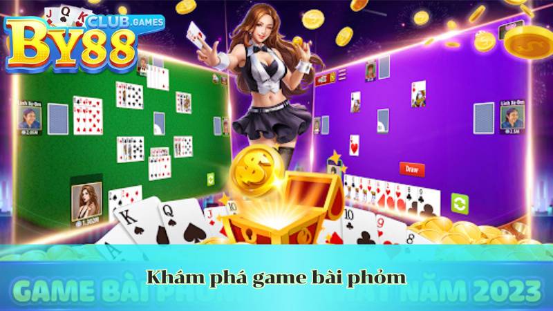 kham pha game bai phom